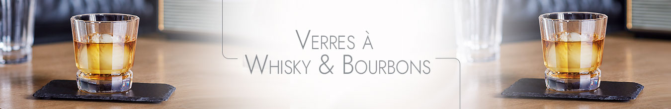 Verres Whisky & Bourbons