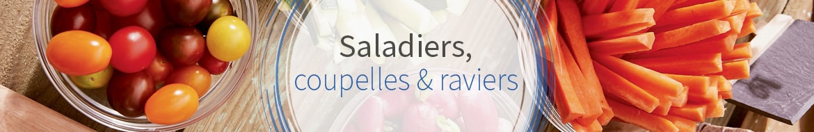 Saladiers, Coupelles & Raviers